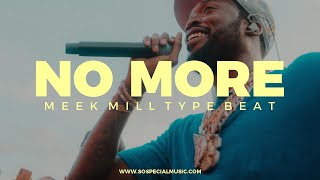 Meek Mill type beat "No more" ||  Free Type Beat 2021