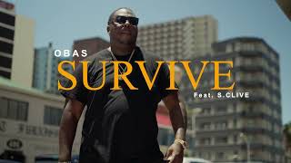 OBAS- Survive feat S-clive ( Official Music Video)