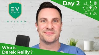 Who is Derek Reilly? Day 2 - EV Review Ireland 30 Day Challenge