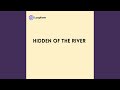Hidden of the River