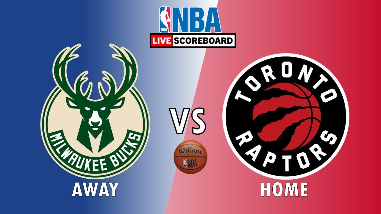 Milwaukee Bucks Vs Toronto Raptors | NBA Live Scoreboard 2023 - YouTube