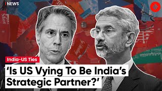 What US Secretary of State Antony Blinken said on India-US Relations