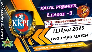 KKPL-3 // KALAL Premier Leagua 2025 // 02 DAY // (Rishabhdev)