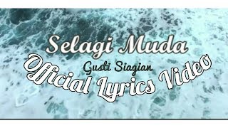 Selagi Muda (Official Lyrics Video)