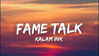 KALAM INK - FAME TALK (Lyrics) KOLD WORLD ALBUM