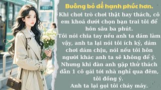 BUÔNG BỎ ĐỂ HẠNH PHÚC_SAU KHI ĐÁ BAY TRA NAM GẶP ĐƯỢC ANH| MÊ TRUYỆN HAY