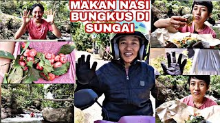 MAKAN NASI BUNGKUS DI PINGGIR SUNGAI  !!!!