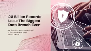 26 Billion Records Leak - The Biggest Data Breach Ever!