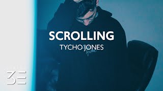 Tycho Jones - Scrolling (Lyrics)