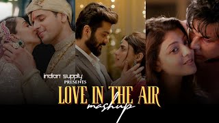 Love in the air | Romantic Mashup 2023 | Arijit Singh Hit Song 2023 | Indian Supply #mashup #lofi