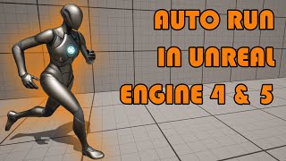 How To Set Up An Auto Run Mechanic In Unreal Engine 4 And 5 (Tutorial)