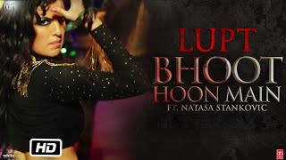Bhoot Hoon Main Video | LUPT |  Ft. Natasa Stankovic | Jaaved Jaaferi Vijay Raaz | Vicky & Hardik