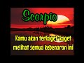 😱 Scorpio 🌟 Kamu akan terkaget-kaget melihat semua kebenaran ini