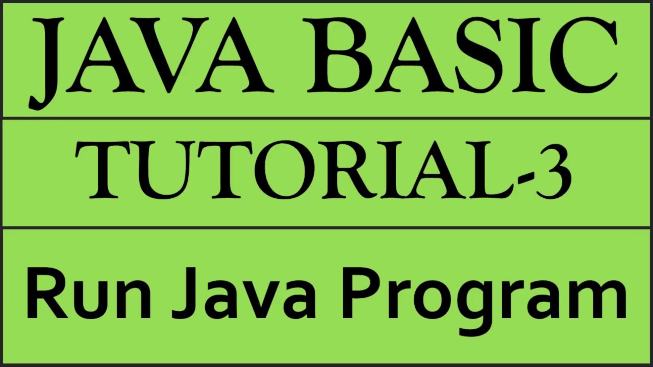 #3 Java Basic Tutorial [বাংলা] - Run Java Program - YouTube