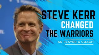 How Steve Kerr Changed Warriors
