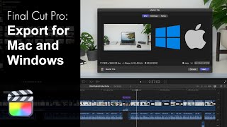 How to Export to Windows and Mac (Final Cut Pro)