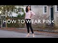 Classic Color Combinations That Always Look Chic - How To Wear Pink