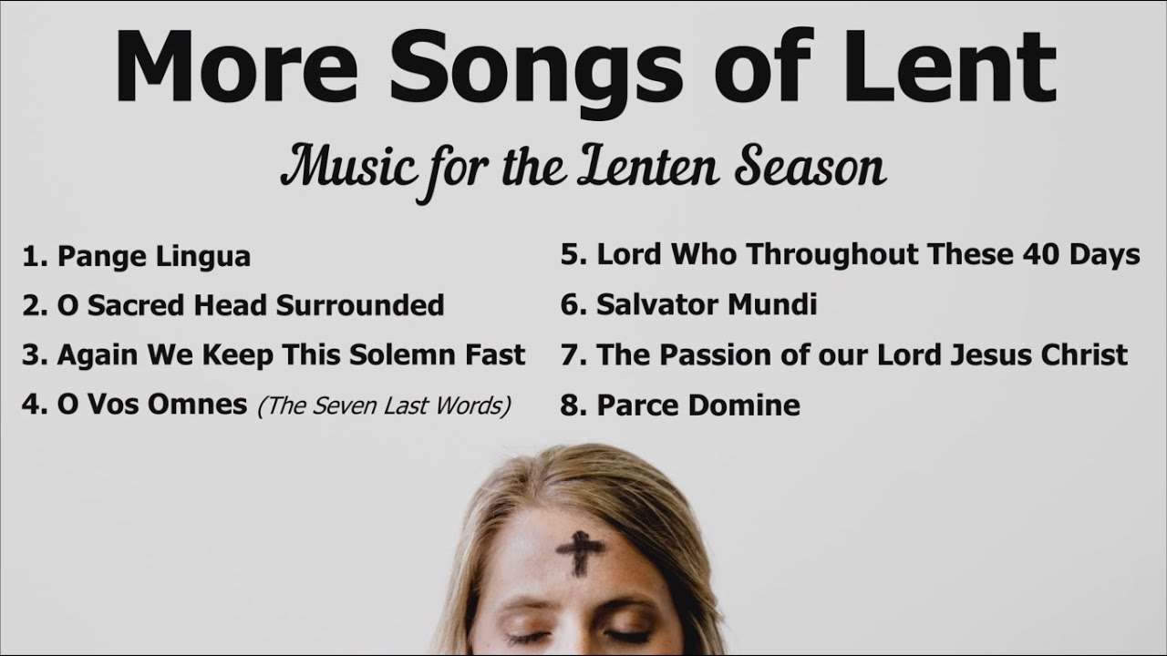 More Songs Of Lent | Lent 2023 | Lent Songs Catholic | Music For The ...