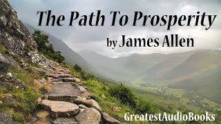 THE PATH TO PROSPERITY by James Allen - FULL AudioBook | Greatest AudioBooks V3