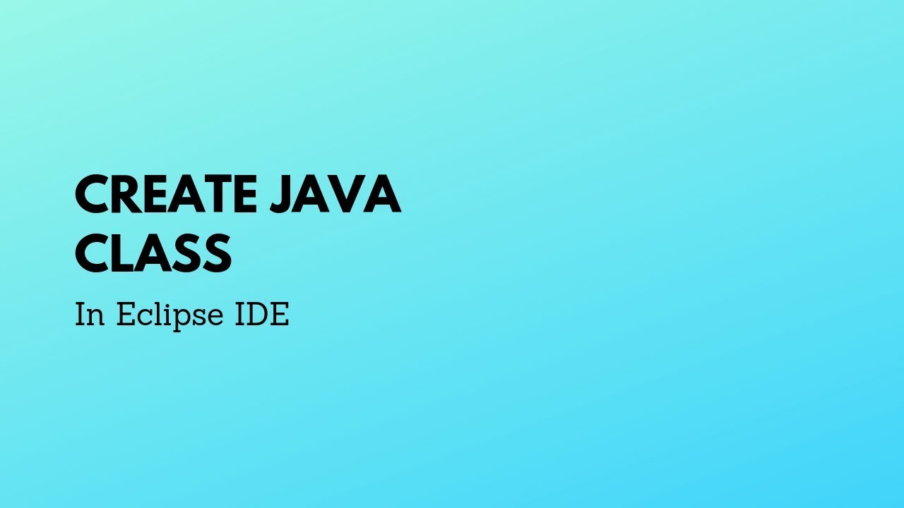 Create Java Class - YouTube