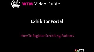 How To Register Exhibiting Partners | WTM Video Guide