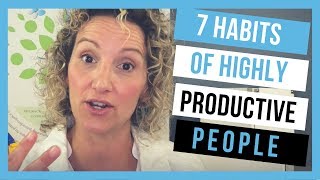 How to be Productive at Work - 7 Habits