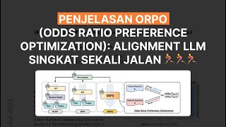 Penjelasan ORPO (Odds Ratio Preference Optimization): Alignment LLM singkat sekali jalan 🏃‍♂️