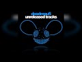 deadmau5 all i had unreleased