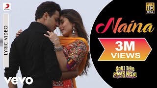 Naina Lyric Video - Gori Tere Pyaar Mein|Kareena Kapoor, Imran|Neeti Mohan|Vishal&Shekhar