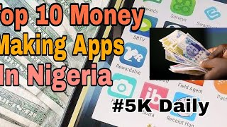 Top 10 Money Making Apps In Nigeria | How to Make money in Nigeria
