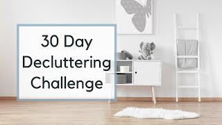 The 30 Day Decluttering Challenge