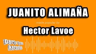 Hector Lavoe - Juanito Alimaña (Versión Karaoke)