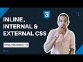 CSS Tutorial Tutorial | Inline, Internal & External CSS  | HTML CSS Tutorial #13
