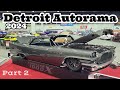 DETROIT AUTORAMA 2024 - Over 2 hours of Amazing Hot Rods, Customs, Lowriders & Motorcycles _ Part 2