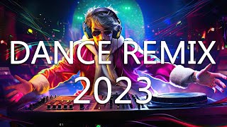 DJ REMIX 2023 - Mashups & Remixes of Popular Songs 2023 - DJ DISCO Club Music Songs Remix Mix 2023