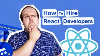 How To Hire React Developers