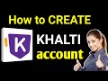 Khalti account kasari banaune | Khalti digital wallet