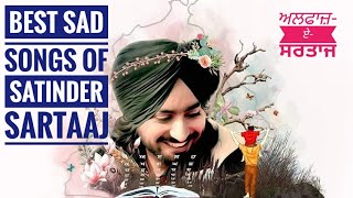 Sad Punjabi Songs | Satinder Sartaj | Satinder Sartaj New Song | Satinder Sartaj All Song | Sartaj