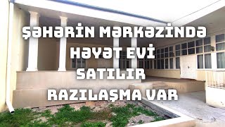 GENCEDE MERKEZDE HEYET EVI SATILIR 120.000 AZN RAZILASMA | GENCEDE SATILAN EVLER