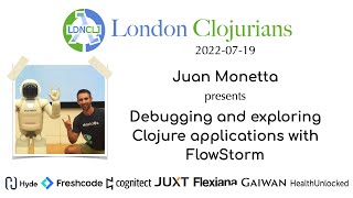 Debugging and exploring Clojure applications with FlowStorm (by Juan Monetta)