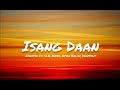 Ochomil ft. CLR, Rhyne, Omar Baliw & Droppout- Isang Daan (Lyrics)