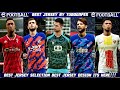 Jersey eFootball 2024🔥 Top 5 Best Jersey In eFootball 2024🔥