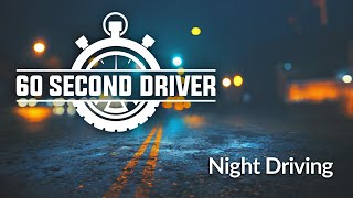 60-Second Driver - Night Driving