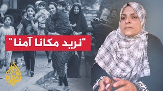 "نريد مكانا آمنا".. سيدة فلسطينية في غزة تناشد العالم