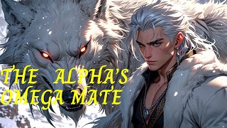 The Alpha’s Omega Mate | MM MPREG Werewolf Shifter Romance Audiobook | Full Story