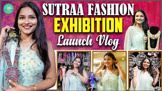 Sutraa Fashion Exhibition Launch Vlog | Indian Fashion Exhibition | Priya's Studio