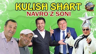 KULISH SHART - NAVRO`Z soni 2018 (Obid Asomov, Avaz Oxun, Qahqaha, Verka Serduchka)