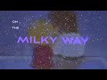 milky way sheer elegance