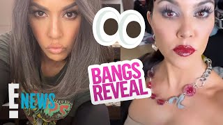 You HAVE to See Kourtney Kardashian's Bowl-Cut Bangs | E! News