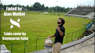 Faded- Alan Walker | Tabla Cover | by Soumyarup Saha (Earphones Recommended)